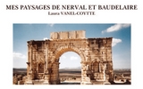 Mes paysages de Baudelaire et Nerval